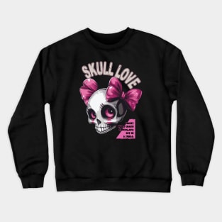 Skull love, Skull wedding, Skull Lover T-shirt Crewneck Sweatshirt